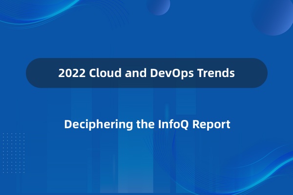 2022 年云和 DevOps 趋势报告