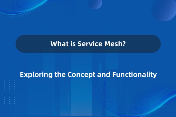 Service Mesh - An Integral Part of Cloud-Native Applications