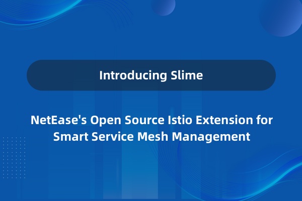 Introducing Slime and Aeraki in the Evolution of Istio Open-Source Ecosystem