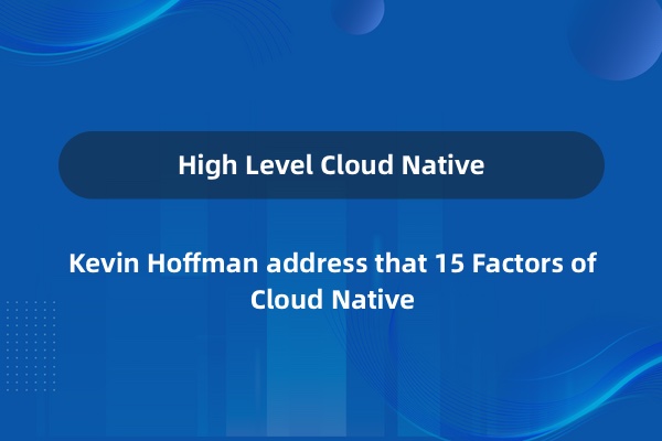 High Level Cloud Native From Kevin Hoffman